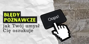 błędy poznawcze miniaturka agata bijak
